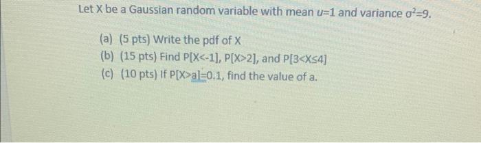 Solved Let X be a Gaussian random variable with mean u=1 and | Chegg.com