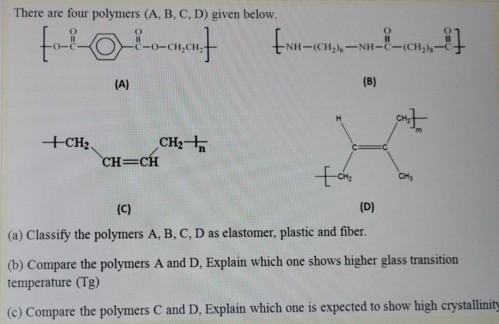 Solved There Are Four Polymers (A, B, C, D) Given Below. Fol | Chegg.com