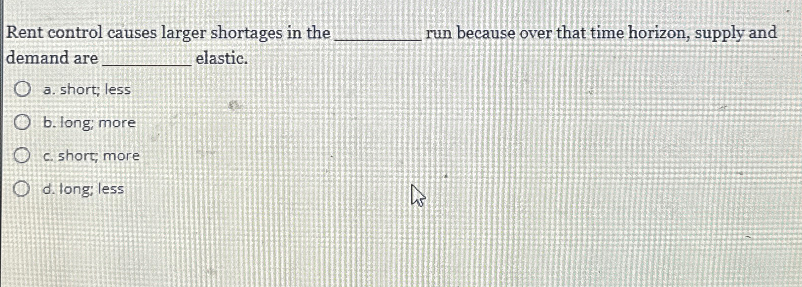 Solved Rent control causes larger shortages in the run