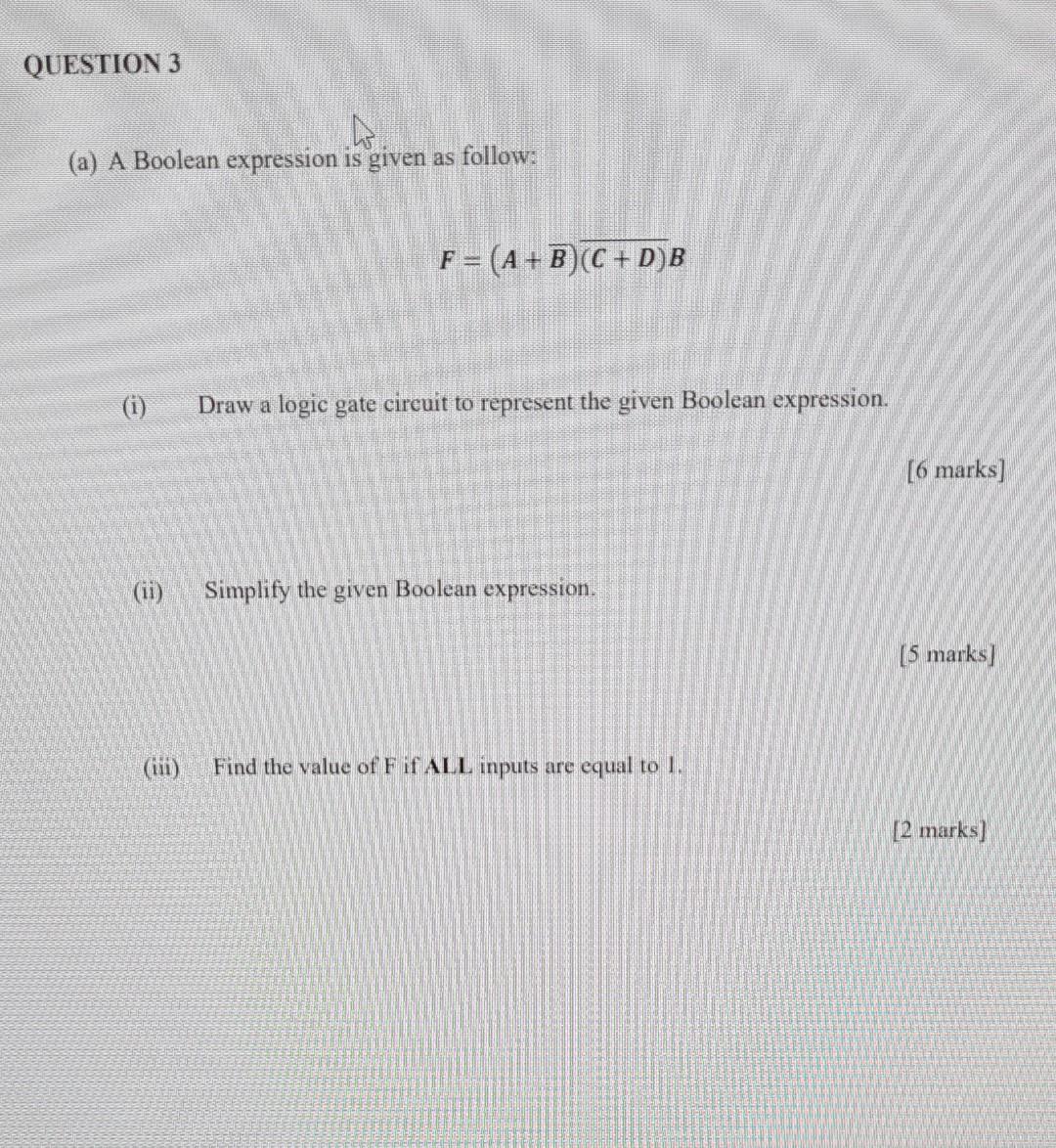 Solved QUESTION 3 W (a) A Boolean expression is given as | Chegg.com
