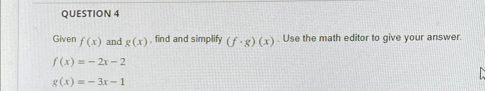 Solved QUESTION 4Given f(x) ﻿and g(x), ﻿find and simplify | Chegg.com