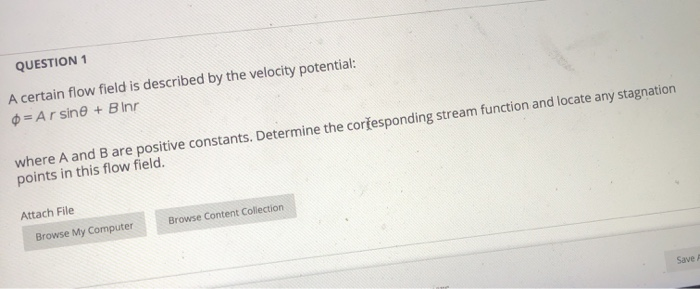 Solved QUESTION 1 A certain flow field is described by the | Chegg.com