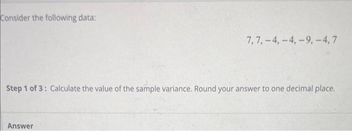 Solved Consider the following data: 7,7,−4,−4,−9,−4,7 Step 1 | Chegg.com