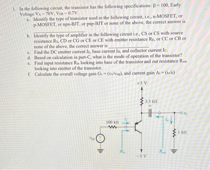 Solved 1. In The Following Circuit, The Transistor Has The | Chegg.com