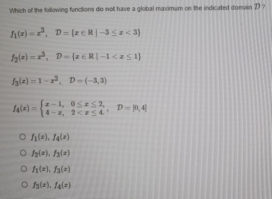 Solved Which of the following functions do not have a global | Chegg.com