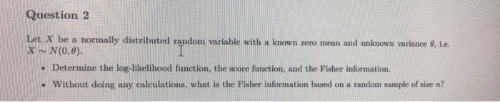 Solved Question 2 Let X be a normally distributed random | Chegg.com