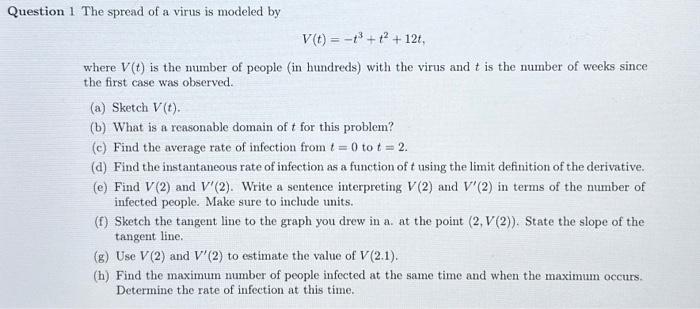 Solved Question 1 The spread of a virus is modeled by | Chegg.com