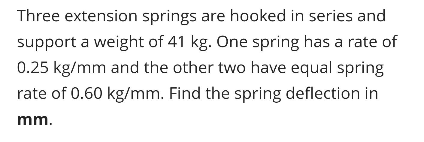 Solved Three extension springs are hooked in series and | Chegg.com