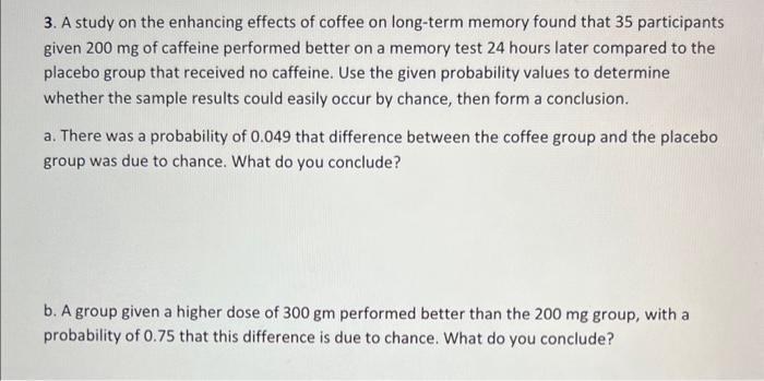 Solved 3. A study on the enhancing effects of coffee on | Chegg.com