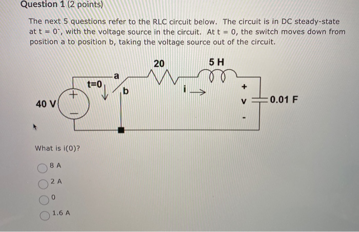 Solved Question 1 (2 points) The next 5 questions refer to | Chegg.com