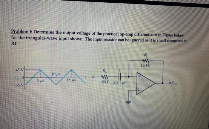 Solved Problem 6 Determine the output voltage of the | Chegg.com
