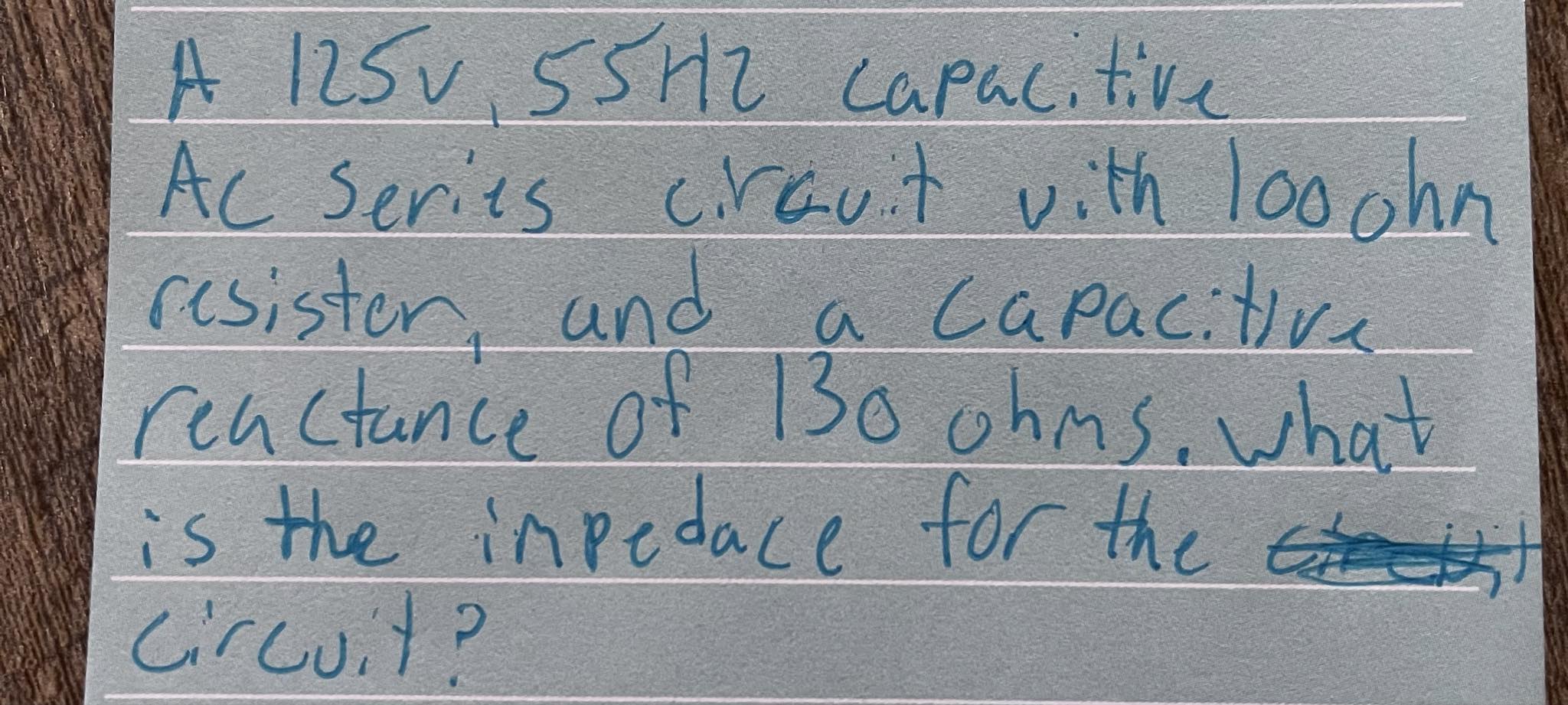 Solved A 125v,55hz ﻿capacitiveac Series Circuit With A 100 