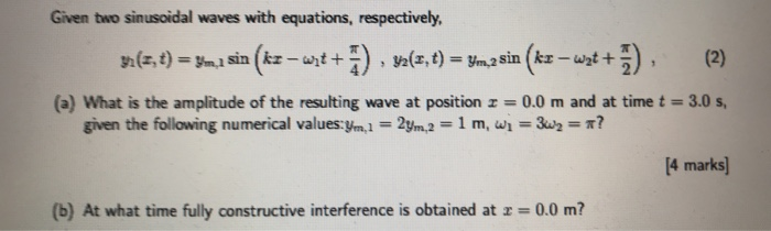 Solved Given two sinusoidal waves with equations, | Chegg.com