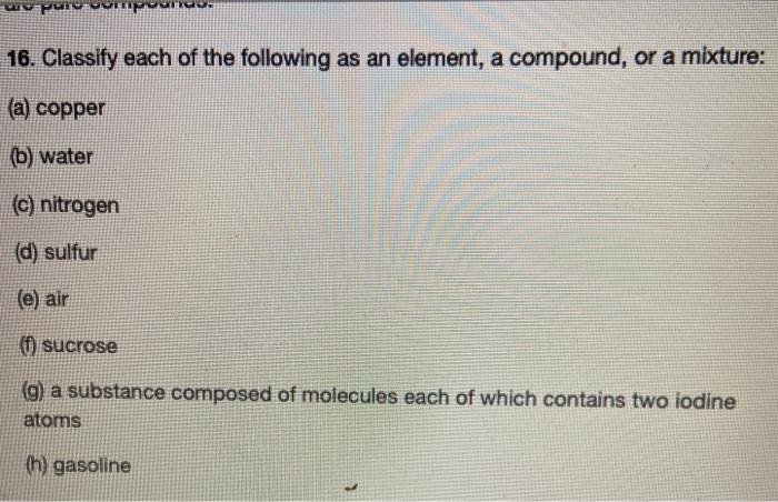 Solved 16. Classify each of the following as an element, a | Chegg.com