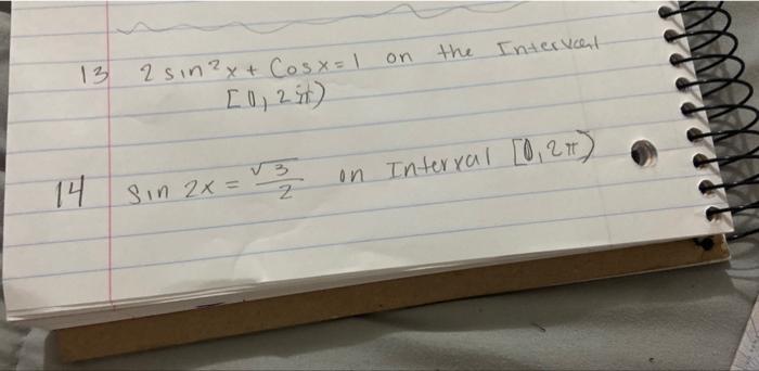 Solved 132sin2x+cosx=1 on the Intervent [0,2?) 4sin2x=23 on | Chegg.com