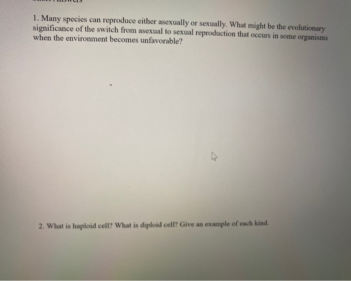 Solved 1. Many species can reproduce either asexually or