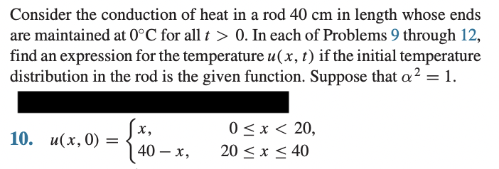 Solved Consider the conduction of heat in a rod 40 ﻿cm in | Chegg.com