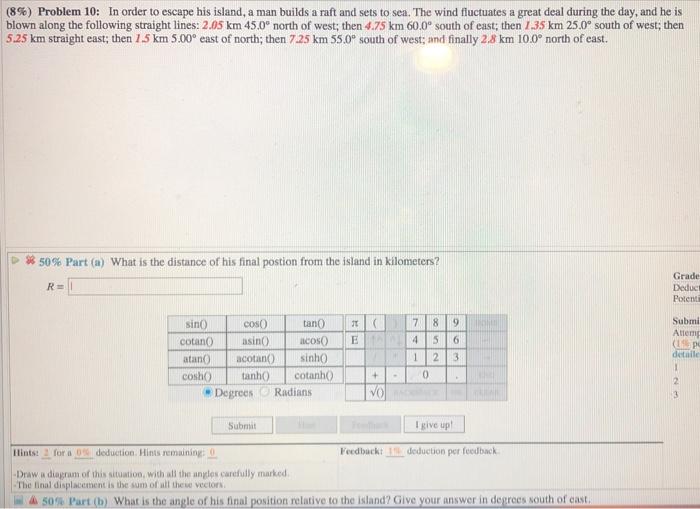 Solved (8%) Problem 10: In order to escape his island, a man | Chegg.com
