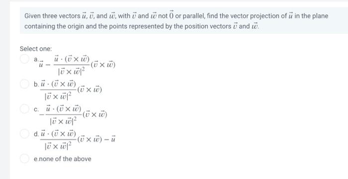 Solved Given three vectors u,v, and w, with v and w not 0 or | Chegg.com