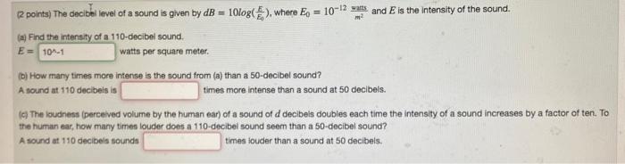 Solved (2 points) The decibel level of a sound is given by | Chegg.com