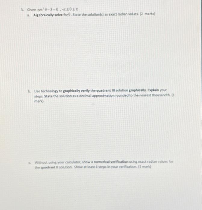 Solved 3. Given cot2θ−3=0,−π≤θ≤π a. Alrebraically solve for | Chegg.com