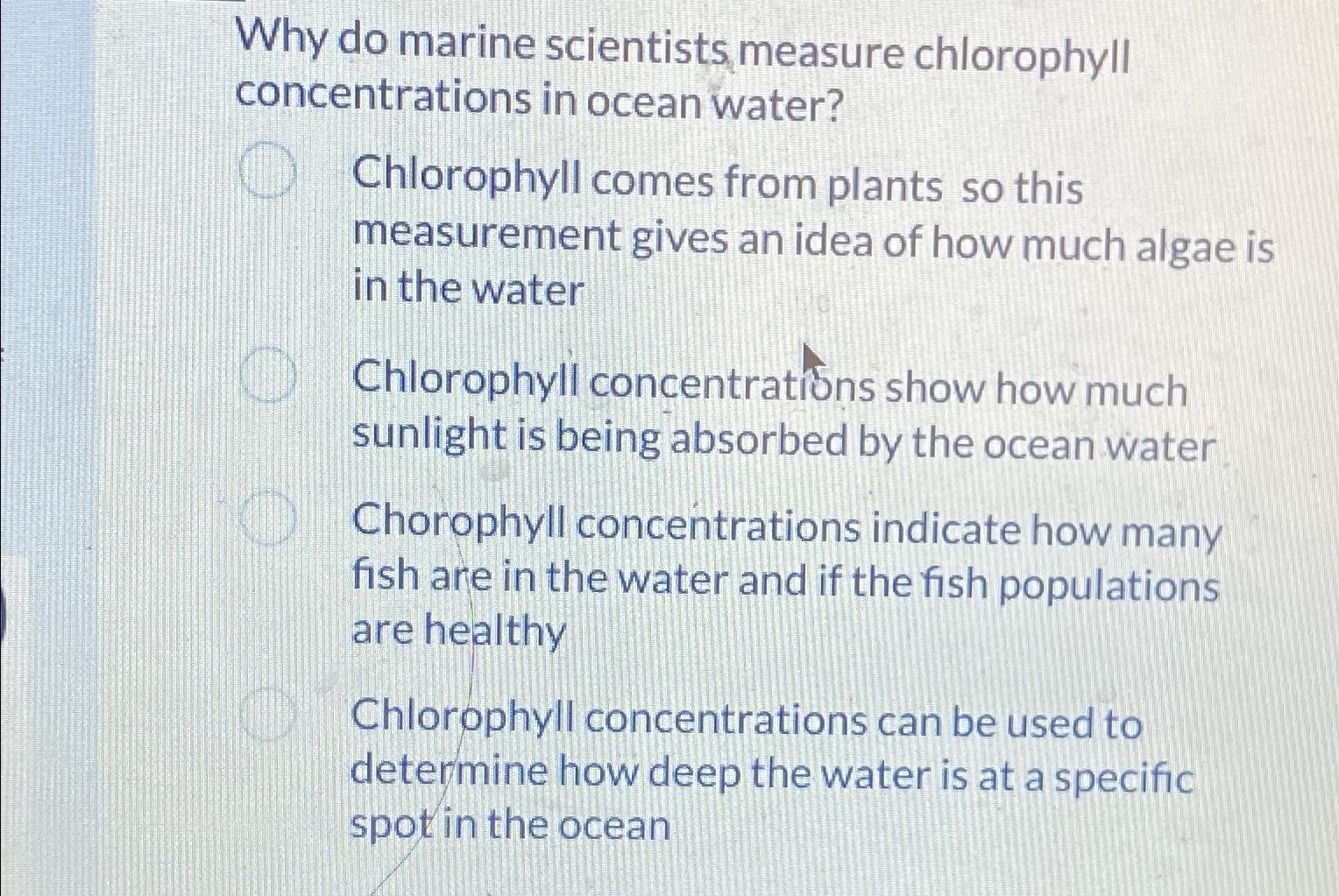 Solved Why do marine scientists measure chlorophyll | Chegg.com