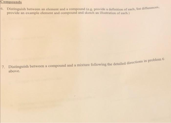 Solved Compounds 6. Distinguish between an element and a | Chegg.com