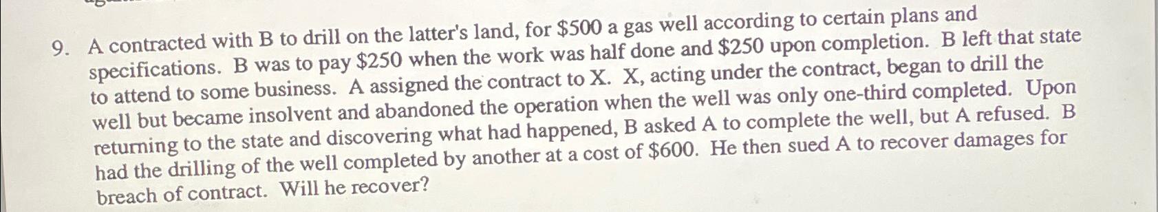 Solved A contracted with B to drill on the latter's land, | Chegg.com