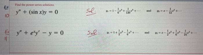 Solved Find the power series solutions: y′′+(sinx)y=0 Sel | Chegg.com