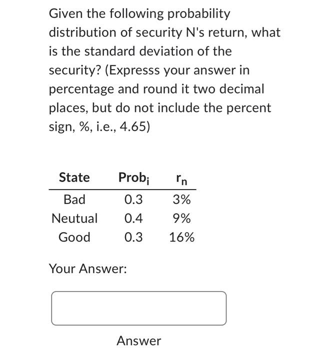 Solved Given the following probability distribution, what is | Chegg.com