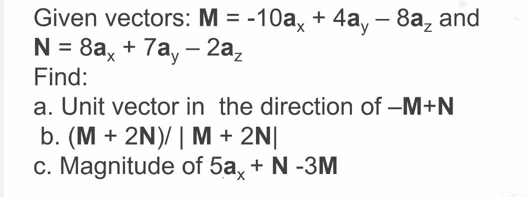 Solved Z Given Vectors M 10ax 4a 8a And N 8ax