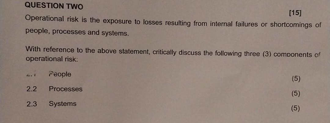Solved [15] Operational risk is the exposure to losses | Chegg.com
