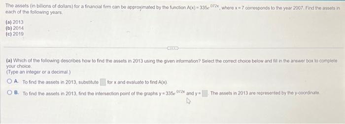 Solved The Assets (in Billions Of Dollars) For A Financial | Chegg.com