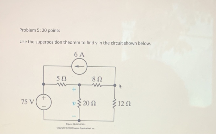 Solved Problem 5: 20 points Use the superposition theorem to | Chegg.com