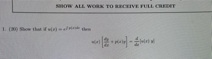 Solved SHOW ALL WORK TO RECEIVE FULL CREDIT 1. (20) Show | Chegg.com
