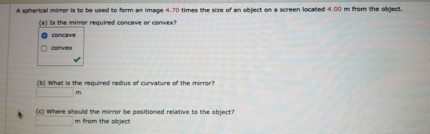 Solved A spherical mirror is to be used to form an image | Chegg.com