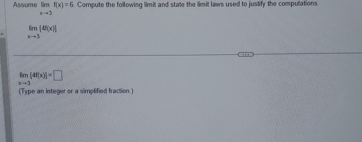 Solved Assume limx→3f(x)=6. Compute the following limit and | Chegg.com