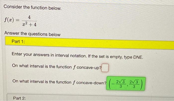Solved Consider the function below. 4 f(x) = x2 + 4 Answer | Chegg.com