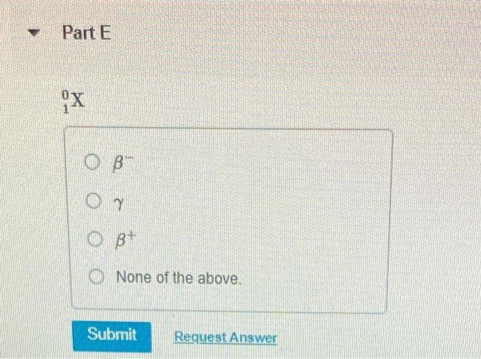 Solved 11X Express your answer as a symbol.Part C 00X β− γ | Chegg.com