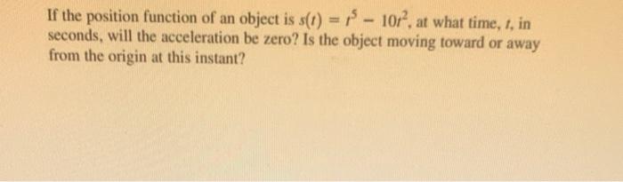 Solved If the position function of an object is | Chegg.com