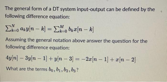 Solved The general form of a DT system input-output can be | Chegg.com