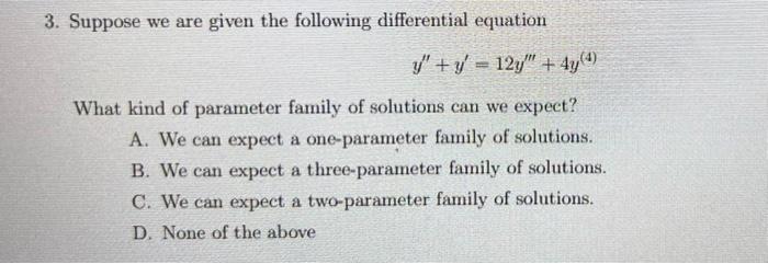 Solved 3. Suppose we are given the following differential | Chegg.com