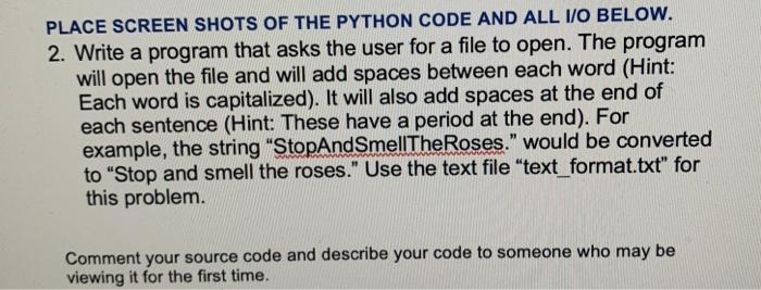 Solved PLACE SCREEN SHOTS OF THE PYTHON CODE AND ALL I/O | Chegg.com