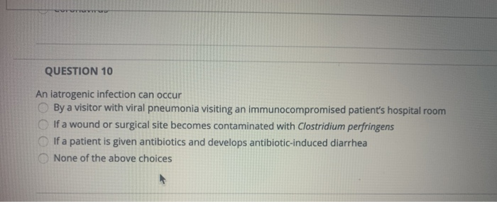 Solved QUESTION 10 An iatrogenic infection can occur By a | Chegg.com