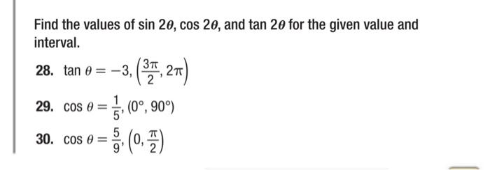 Solved Find the values of sin2θ,cos2θ, and tan2θ for the | Chegg.com