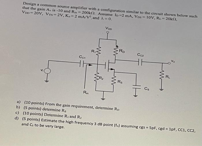 Solved Design a common source amplifier with a configuration | Chegg.com