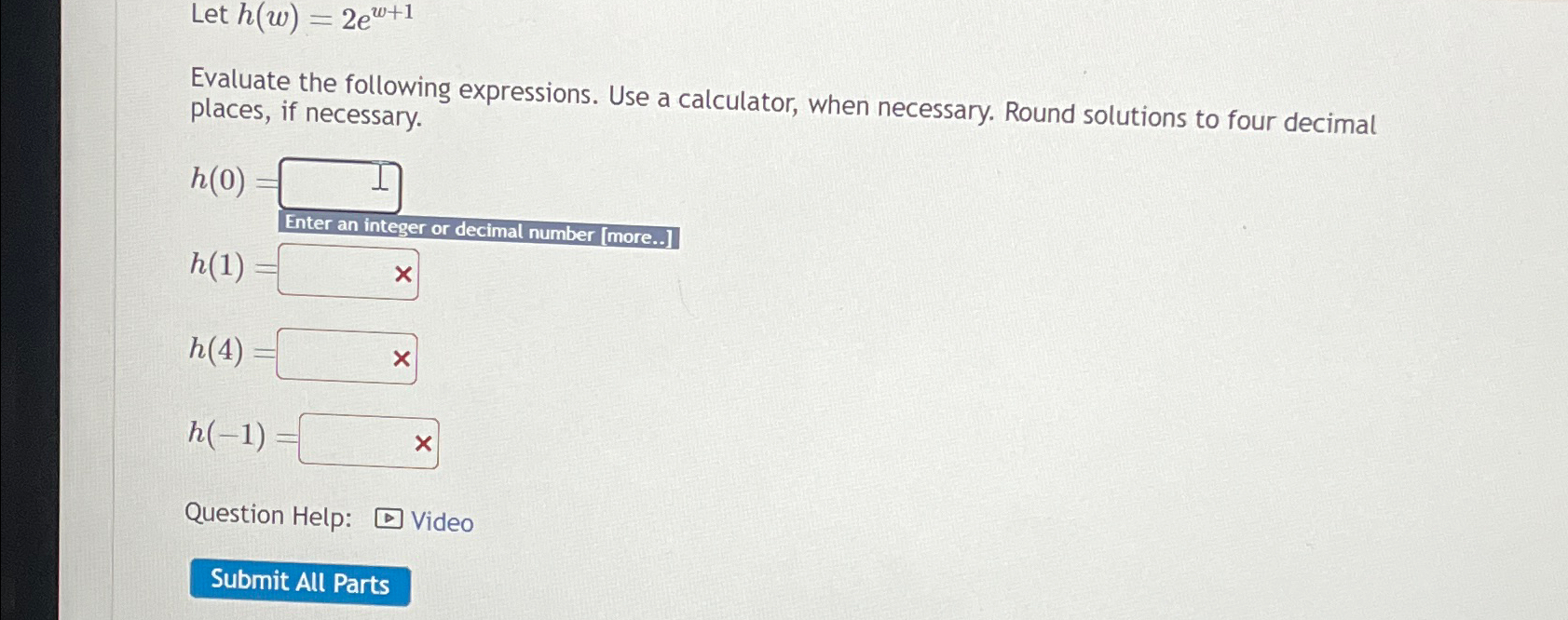 Solved Let h(w)=2ew+1Evaluate the following expressions. Use