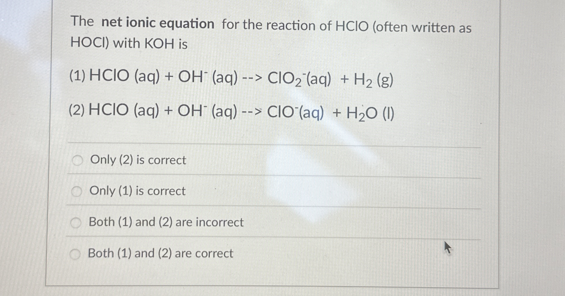 Solved The net ionic equation for the reaction of HClO | Chegg.com
