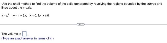 Solved Use the shell method to find the volume of the solid | Chegg.com