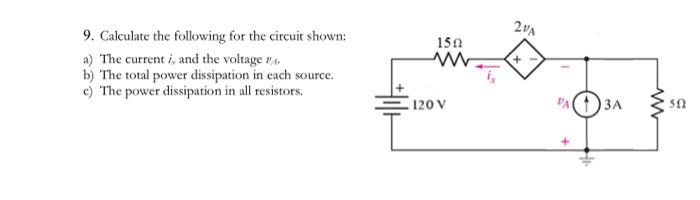 Solved 9. Calculate the following for the circuit shown: a) | Chegg.com